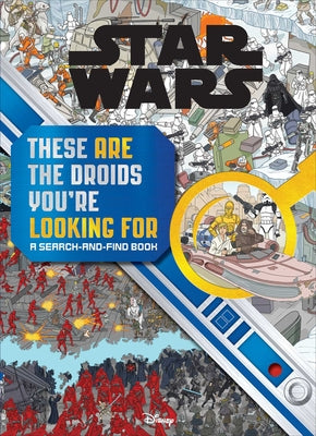 Cover Image for Star Wars Search and Find: These Are the Droids You're Looking for -- Daniel Wallace, Hardcover