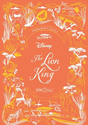 Cover Image for Disney Animated Classics: The Lion King -- Editors of Studio Fun International, Hardcover