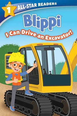 Cover Image for Blippi: I Can Drive an Excavator, Level 1 -- Marilyn Easton, Paperback