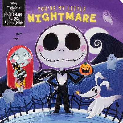 Cover Image for Disney Tim Burton's the Nightmare Before Christmas: You're My Little Nightmare -- Grace Baranowski, Board Books