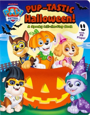 Cover Image for Paw Patrol: Pup-Tastic Halloween: A Lift-The-Flap Book -- MacKenzie Buckley, Board Books
