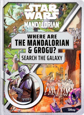 Cover Image for Star Wars: Where Are the Mandalorian and Grogu? Search the Galaxy -- Editors of Studio Fun International, Hardcover