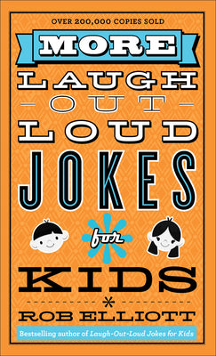 Cover Image for More Laugh-Out-Loud Jokes for Kids -- Rob Elliott, Paperback