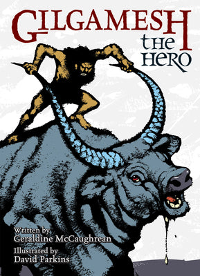 Cover Image for Gilgamesh the Hero -- Geraldine McCaughrean, Hardcover