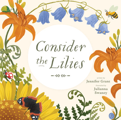 Cover Image for Consider the Lilies -- Jennifer Grant, Hardcover