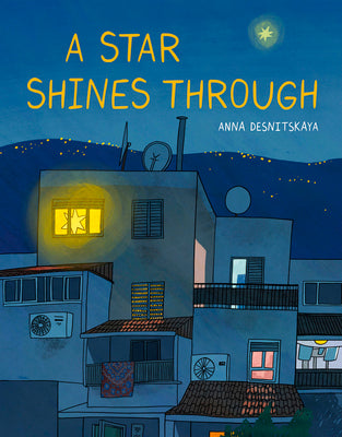 Cover Image for A Star Shines Through -- Anna Desnitskaya, Hardcover