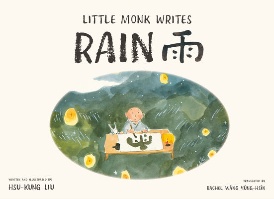 Cover Image for Little Monk Writes Rain -- Hsu-Kung Liu, Hardcover