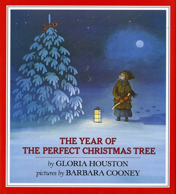 Cover Image for The Year of the Perfect Christmas Tree: An Appalachian Story -- Gloria Houston, Hardcover