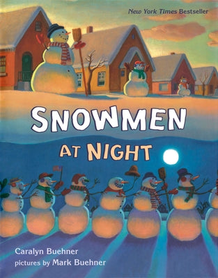 Cover Image for Snowmen at Night -- Caralyn Buehner, Hardcover