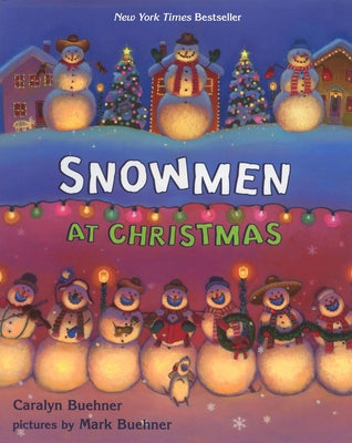 Cover Image for Snowmen at Christmas -- Caralyn Buehner, Hardcover
