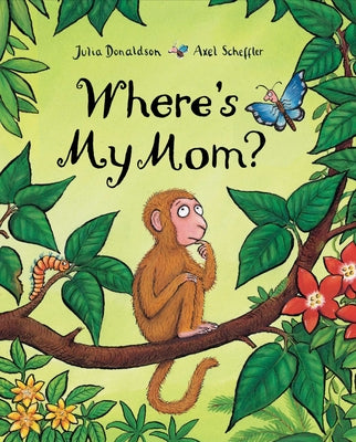 Cover Image for Where's My Mom? -- Julia Donaldson, Hardcover