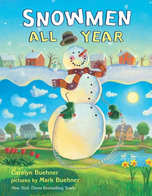 Cover Image for Snowmen All Year -- Caralyn Buehner, Hardcover