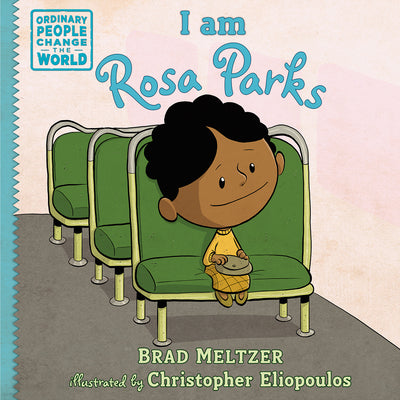 Cover Image for I Am Rosa Parks -- Brad Meltzer, Hardcover