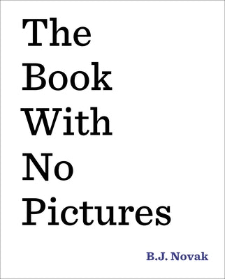 Cover Image for The Book with No Pictures -- B. J. Novak, Hardcover