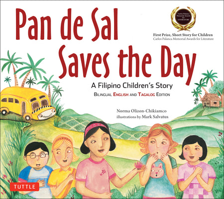 Cover Image for Pan de Sal Saves the Day: An Award-Winning Children's Story from the Philippines [New Bilingual English and Tagalog Edition] -- Norma Olizon-Chikiamco, Paperback