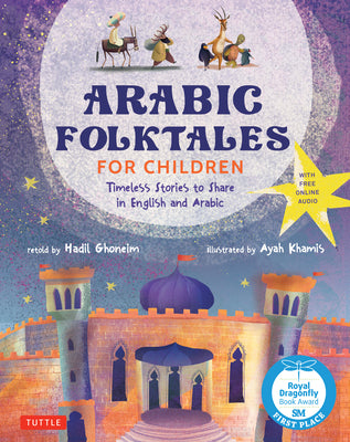 Cover Image for Arabic Folktales for Children: Timeless Stories to Share in English and Arabic (Free Online Audio Recordings and Bilingual Text) -- Hadil Ghoneim, Hardcover