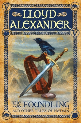 Cover Image for The Foundling: And Other Tales of Prydain -- Lloyd Alexander, Paperback