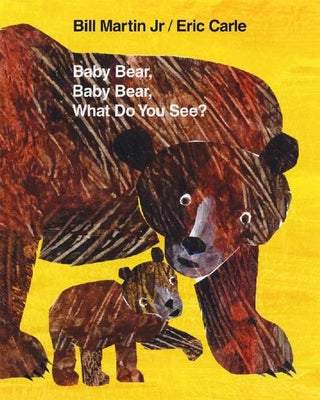 Cover Image for Baby Bear, Baby Bear, What Do You See? -- Bill Martin, Hardcover