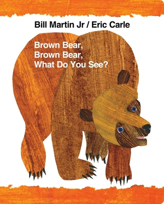 Cover Image for Brown Bear, Brown Bear, What Do You See?: Classic Lap Book -- Bill Martin, Board Books