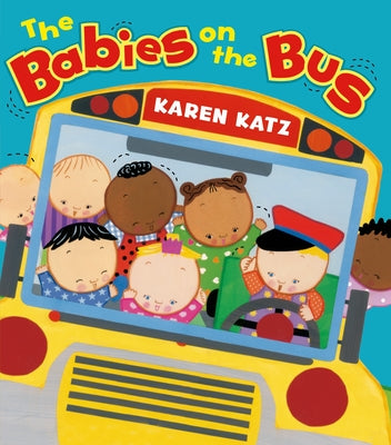 Cover Image for The Babies on the Bus -- Karen Katz, Board Books