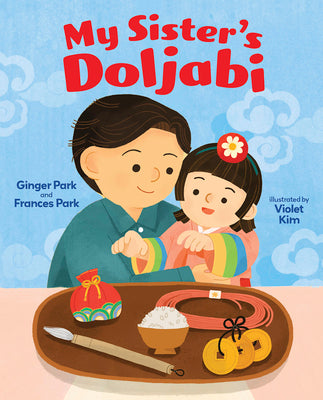 Cover Image for My Sister's Doljabi -- Ginger Park, Hardcover