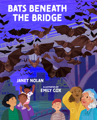 Cover Image for Bats Beneath the Bridge -- Janet Nolan, Hardcover