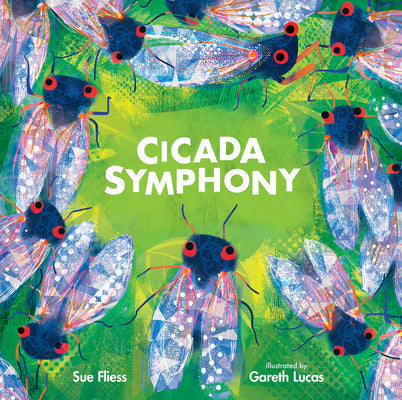 Cicada Symphony -- Sue Fliess, Hardcover