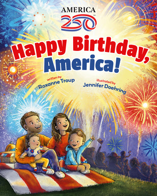 Cover Image for Happy Birthday, America! -- Roxanne Troup, Paperback