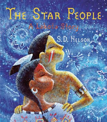 Cover Image for The Star People: A Lakota Story -- S. D. Nelson, Hardcover