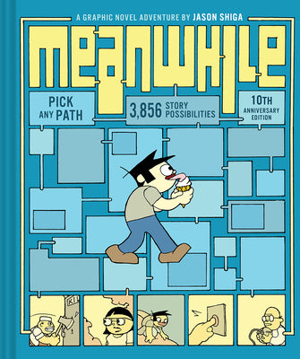 Cover Image for Meanwhile: Pick Any Path. 3,856 Story Possibilities. -- Jason Shiga, Hardcover
