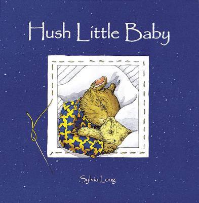 Cover Image for Hush Little Baby: Board Book -- Sylvia Long, Board Books