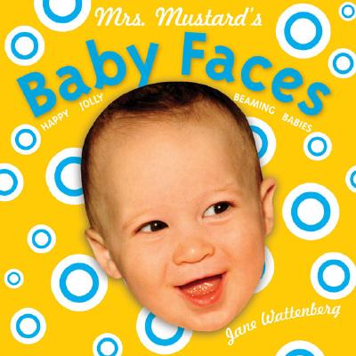 Cover Image for Mrs. Mustard's Baby Faces -- Jane Wattenberg, Board Books