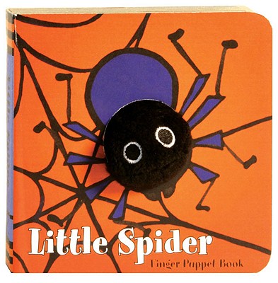 Cover Image for Little Spider: Finger Puppet Book: (Finger Puppet Book for Toddlers and Babies, Baby Books for Halloween, Animal Finger Puppets) [With Finger Puppet] -- Chronicle Books, Board Books