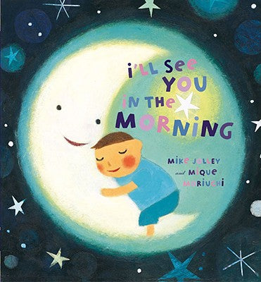 Cover Image for I'll See You in the Morning -- Mike Jolley, Board Books