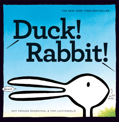 Cover Image for Duck! Rabbit!: (Bunny Books, Read Aloud Family Books, Books for Young Children) -- Amy Krouse Rosenthal, Hardcover