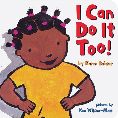 Cover Image for I Can Do It Too -- Karen Baicker, Board Books