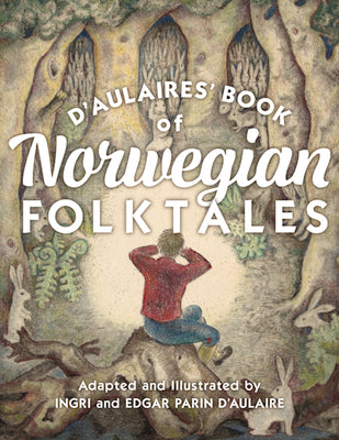 Cover Image for D'Aulaires' Book of Norwegian Folktales -- Ingri D'Aulaire, Hardcover