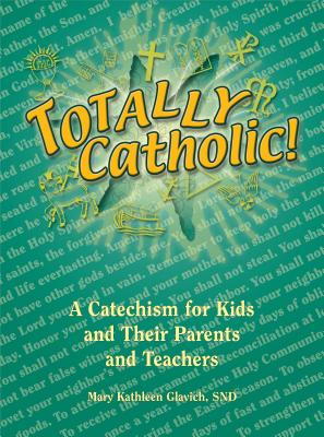 Cover Image for Totally Catholic -- Mary Glavich, Paperback
