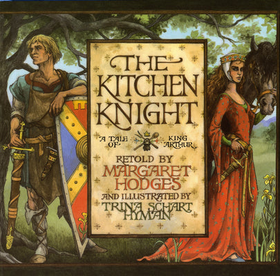 Cover Image for The Kitchen Knight: A Tale of King Arthur -- Margaret Hodges, Paperback