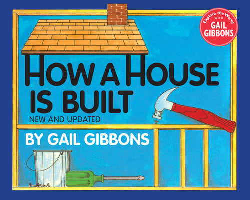 Cover Image for How a House Is Built -- Gail Gibbons, Paperback