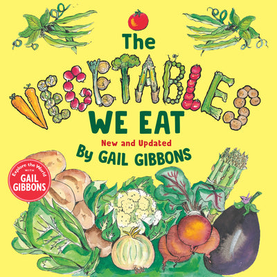 Cover Image for The Vegetables We Eat (New & Updated) -- Gail Gibbons, Paperback