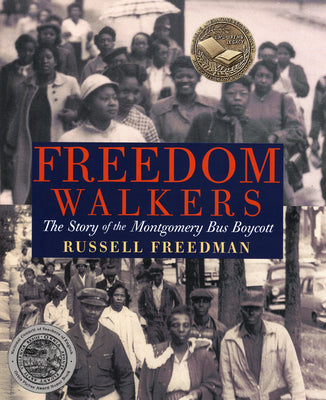 Cover Image for Freedom Walkers: The Story of the Montgomery Bus Boycott -- Russell Freedman, Paperback
