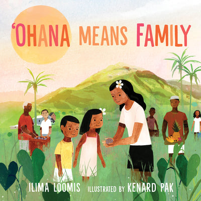 Cover Image for Ohana Means Family -- Ilima Loomis, Hardcover
