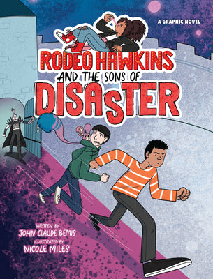 Cover Image for Rodeo Hawkins and the Sons of Disaster: A Graphic Novel -- John Claude Bemis, Hardcover