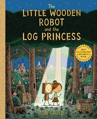 Cover Image for The Little Wooden Robot and the Log Princess -- Tom Gauld, Hardcover
