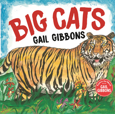 Cover Image for Big Cats! -- Gail Gibbons, Hardcover