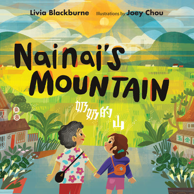 Cover Image for Nainai's Mountain -- Livia Blackburne, Hardcover