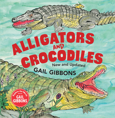 Cover Image for Alligators and Crocodiles (New & Updated) -- Gail Gibbons, Hardcover