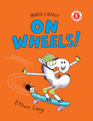 Cover Image for Horse & Buggy on Wheels! -- Ethan Long, Hardcover