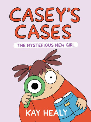 Cover Image for Casey's Cases: The Mysterious New Girl -- Kay Healy, Hardcover